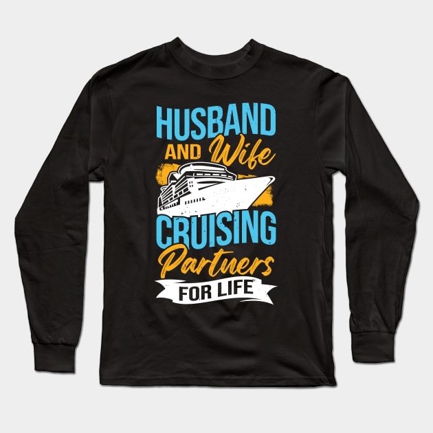 Husband And Wife Cruising Partners For Life Long Sleeve T-Shirt by Dolde08